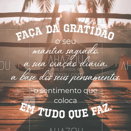 posts, legendas e frases de terapias complementares para whatsapp, instagram e facebook: Gratidão para hoje ?  #gratidão #ahazou #boanoite 