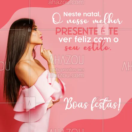 posts, legendas e frases de assuntos variados de Moda para whatsapp, instagram e facebook: Desejamos um natal com muito amor e estilo ao lado da sua família. #AhazouFashion #natal #moda #estilo