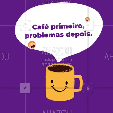 posts, legendas e frases de cafés para whatsapp, instagram e facebook:  Café ameniza qualquer problema. Então, priorize o café! #ahazoutaste  #cafeteria #café #barista #coffee