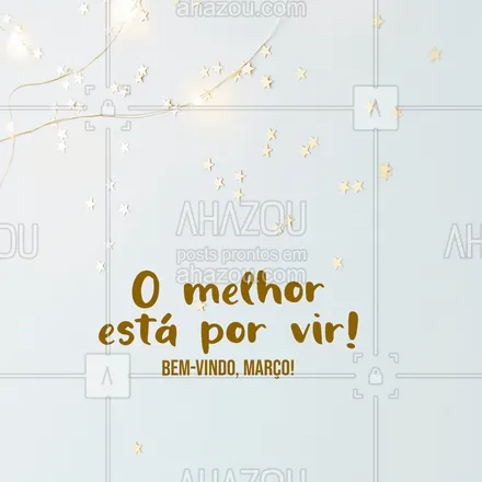 posts, legendas e frases de assuntos variados de revenda para whatsapp, instagram e facebook: Só confie e aguarde que tudo vai melhorar! Bem-vindo, março! ?❤️#AhazouRevenda #revendadeprodutos #revendedoras #consultoradebeleza #marcas #revenda #março #bemvindomarço