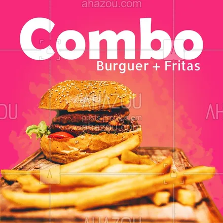 posts, legendas e frases de hamburguer para whatsapp, instagram e facebook: Pedindo seu hambúrguer predileto, as fritas saem por nossa conta! #hamburguer #fritas #ahazou #combododia