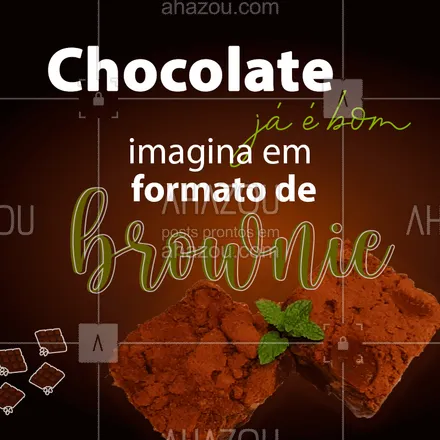 posts, legendas e frases de doces, salgados & festas para whatsapp, instagram e facebook: Aí é irresistível! ?? 
#Chocolate #Brownie #ahazoutaste  #docinhos #confeitaria