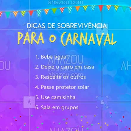 posts, legendas e frases de posts para todos para whatsapp, instagram e facebook: Que tal essas dicas pra sobreviver no Carnaval? ? #carnaval #ahazou 