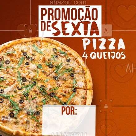posts, legendas e frases de pizzaria para whatsapp, instagram e facebook: Super promoção de sexta, peça já essa deliciosa Pizza, por apenas:[] #ahazou #food #pizza
