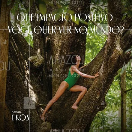 posts, legendas e frases de natura para whatsapp, instagram e facebook: Cuidar da floresta deixa o mundo mais bonito. Com #NaturaEkos, são 2 milhões de hectares conservados nas áreas em que atua, com o apoio de mais de 5 mil famílias amazônidas. #AmazôniaViva #DiaDeProteçãoÀsFlorestas

#ParaTodosVerem: na imagem temos uma mulher subindo uma árvore, em uma floresta. Ela veste um maiô verde, está com os cabelos soltos e olha para cima. No canto inferior aparece a marca Natura Ekos e o texto, em cima: “Que impacto positivo você quer ver no mundo?”. #AhazouNatura #ahazourevenda