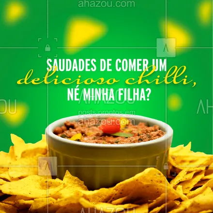 posts, legendas e frases de cozinha mexicana para whatsapp, instagram e facebook:  Se você quer matar essa saudade, nós podemos te ajudar! Venha já comer o nosso delicioso chilli. #Chilli #Saudade #Meme #ahazoutaste #Drauzio #ComidaMexicana 