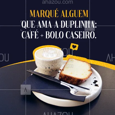 posts, legendas e frases de padaria para whatsapp, instagram e facebook: Todo bom brasileiro ama a duplica de café + bolo caseiro.
Conhece uma pessoa assim? Marque nos comentários.🥰 
#ahazoutaste #cafe #bolo  #padariaartesanal  #panificadora  #padaria  #bakery 