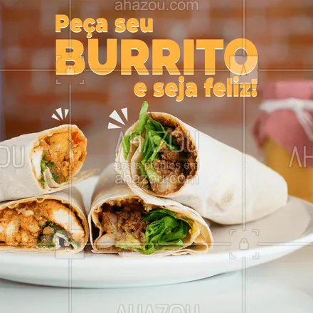posts, legendas e frases de cozinha mexicana para whatsapp, instagram e facebook: Afinal de contas, nunca vimos alguém triste com um burrito na mão! ??
- Peça já o seu!
#ahazoutaste #burrito  #cozinhamexicana #comidamexicana