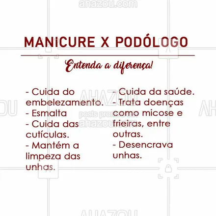 posts, legendas e frases de manicure & pedicure para whatsapp, instagram e facebook: Entenda quais são as diferenças entre manicure e podólogo!

#manicure #podologia #ahazou 