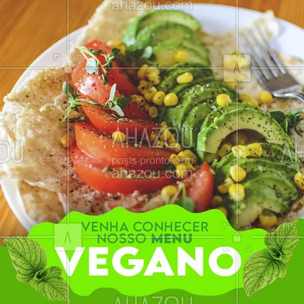 posts, legendas e frases de saudável & vegetariano para whatsapp, instagram e facebook: Venha conhecer nosso menu vegano! Temos opções para todos os gostos! Estaremos te esperando! #ahazou #food #vegan