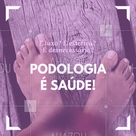 posts, legendas e frases de podologia para whatsapp, instagram e facebook: A podologia é essencial para cuidar da saúde dos pés! #podologia #ahazou #pes
