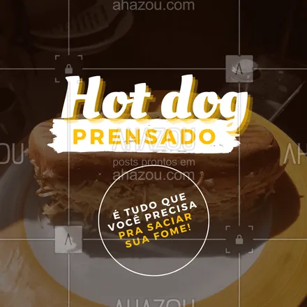 posts, legendas e frases de hot dog  para whatsapp, instagram e facebook: Peça o seu dogão prensado! Temos vários tipos de acréscimos para ficar do jeitinho que você gosta!
 #ahazoutaste  #hotdog #food #hotdoggourmet #cachorroquente