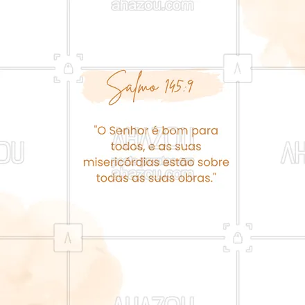 posts, legendas e frases de igrejas & espiritualidade cristã para whatsapp, instagram e facebook: O amor e a bondade de Deus alcançam a todos nós. 💖 #Salmo145 #AhazouFé #biblia #Deus #fé #salmos #palavradeDeus #féemDeus