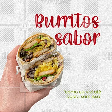 posts, legendas e frases de cozinha mexicana para whatsapp, instagram e facebook: Essa pergunta eu escuto todos os dias. E você, já provou um delicioso burrito? #ahazoutaste #burrito #comidamexicana
