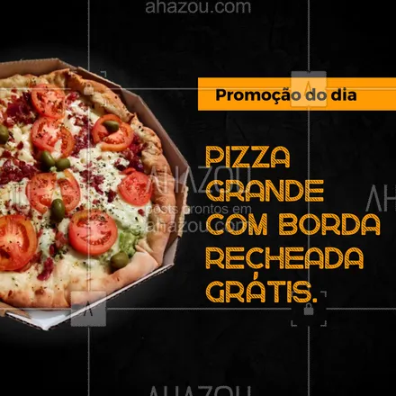 posts, legendas e frases de pizzaria para whatsapp, instagram e facebook: Nossa pizza saborosa vai bem com qualquer coisa, ainda mais com nossa deliciosa borda recheada. 🤤Não deixe de aproveitar nossa promoção do dia.  #ahazoutaste #borda #pizza #pizzaria #promoção