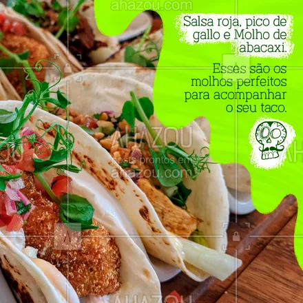 posts, legendas e frases de cozinha mexicana para whatsapp, instagram e facebook: Cansou de comer seu taco só com guacamole? Então se arrisque em provar esses três molhos que vão ser uma explosão de sabor na sua boca. #comidamexicana #cozinhamexicana #nachos #texmex #vivamexico #ahazoutaste#dicas #sabor #qualidade #tradição