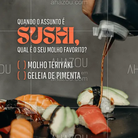posts, legendas e frases de cozinha japonesa para whatsapp, instagram e facebook: E aí fã de sushi, qual é o seu molho favorito? 🤔 Conta aqui pra gente! 👇🏻
#ahazoutaste #comidajaponesa  #japa  #japanesefood  #sushidelivery  #sushilovers  #sushitime 