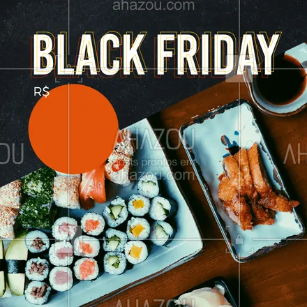 posts, legendas e frases de cozinha japonesa para whatsapp, instagram e facebook: Aproveite o desconto da Black Friday! #blackfriday #ahazou #restaurante #ahazoutaste #promocao #gastronomia #desconto 