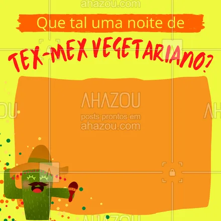 posts, legendas e frases de cozinha mexicana para whatsapp, instagram e facebook: Agora está todo mundo incluso na noite mexicana! ?
 #ahazoutaste  #comidamexicana #cozinhamexicana #vivamexico #texmex #veg#vegetariano #noitemexicana 