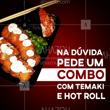 posts, legendas e frases de cozinha japonesa para whatsapp, instagram e facebook: Difícil escolher qual é o mais gostoso, mas na dúvida a gente te ajuda, que tal pedir um combo delicioso de hot roll com temaki, hmmmm só de pensar a barriga já ronca ??  #ahazoutaste  #japanesefood #sushidelivery #japa #comidajaponesa #sushilovers #hotroll #temaki #combo 