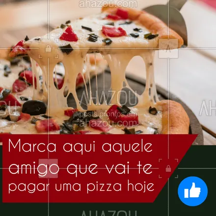 posts, legendas e frases de pizzaria para whatsapp, instagram e facebook: Olha a oportunidade pra marcar aquele amigo! hahaha ? #pizza #ahazou #pizzaria #alimentaçao #comida
