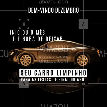 posts, legendas e frases de estética automotiva & lavajato, elétrica automotiva, mecânica automotiva para whatsapp, instagram e facebook: Desejamos a todos um ótimo dezembro e que seu carro esteja limpinho para as festas de fim de ano. Caso não deixa ele com a gente, que deixamos ele impecável para você! ? #BemVindo #Dezembro #AhazouAuto #Carros #Aumotiva