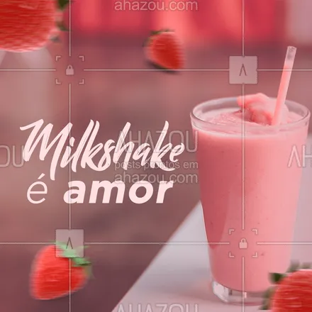 posts, legendas e frases de gelados & açaiteria para whatsapp, instagram e facebook: Muito amor envolvido! ❤️️❤️️❤️️ #milkshake #doces #ahazou #euamo