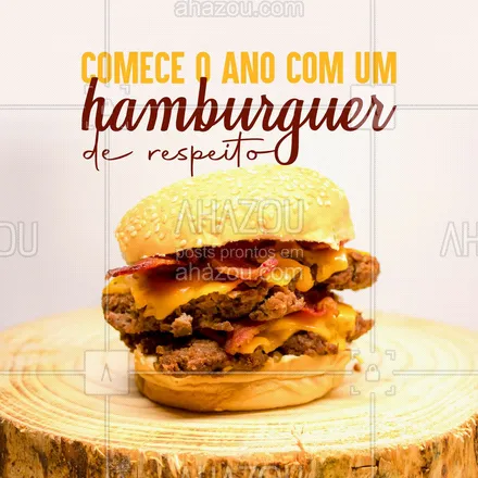 posts, legendas e frases de hamburguer para whatsapp, instagram e facebook: Porque bom mesmo é começar o ano novo com um hamburguer COMPLETO! ? #hamburgueria #burger #ahazoutaste #burgerlovers