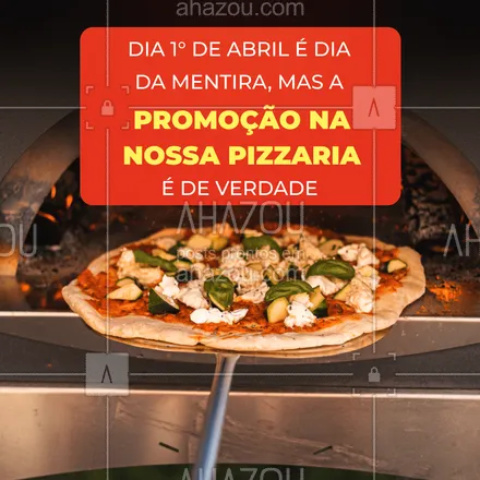 posts, legendas e frases de pizzaria para whatsapp, instagram e facebook: Sabemos que 1° de abril é Dia da Mentira, mas relaxa, nossa promoção de pizzas doces e salgadas é de verdade. Aproveite e se delicie. 

 #pizza #pizzaria #pizzalife #ahazoutaste #pizzalovers #promocional #promoção #1°deabril #diadamentira #pegadinha  