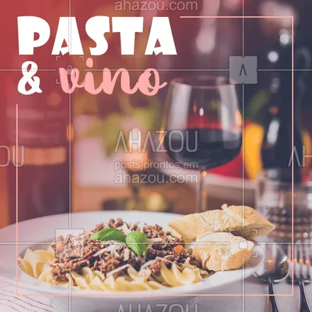 posts, legendas e frases de cozinha italiana para whatsapp, instagram e facebook: Combinação perfeita, certo? #massas #ahazoutaste #comidaitaliana #macarrao #vinho 
