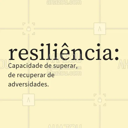 posts, legendas e frases de posts para todos para whatsapp, instagram e facebook: O mantra da semana é: resiliência! #resiliencia #ahazou #motivacional