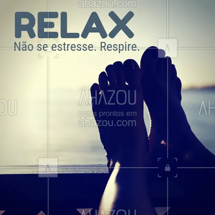 posts, legendas e frases de assuntos variados de Saúde e Bem-Estar para whatsapp, instagram e facebook: Respire! ?‍♂️ ? #relax #ahazousaude #bemestar #semestresse 