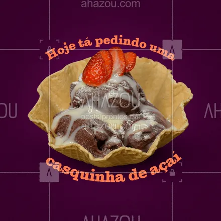 posts, legendas e frases de gelados & açaiteria para whatsapp, instagram e facebook: Você resistiria a esta deliciosa casquinha de açaí? #casquinha #açaí #ahazoutaste #açaíteria #gelados 