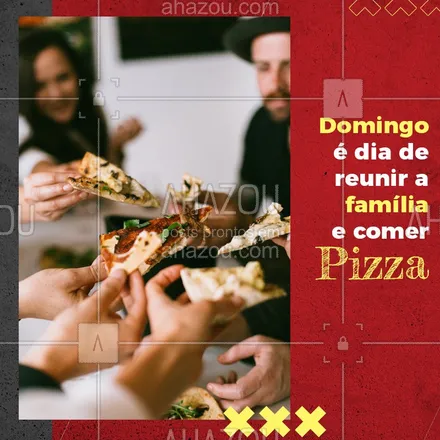 posts, legendas e frases de pizzaria para whatsapp, instagram e facebook: Domingo é um dia especial e pede comida gostosa com a família! Estamos esperando vocês <3 #ahazoutaste #pizzalovers