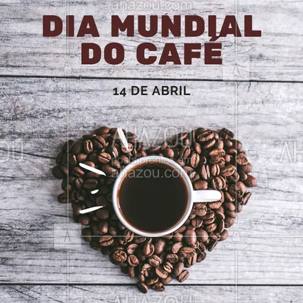 posts, legendas e frases de cafés para whatsapp, instagram e facebook: Hoje é dia mundial do café, 14 de abril! ❤️️❤️️❤️️ #cafe #diamundialdocafe #diadocafe #ahazou #cafeteria #abril #14deabril