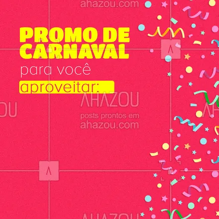posts, legendas e frases de posts para todos para whatsapp, instagram e facebook: Essa promoção está IMPERDÍVEL! Dê uma passadinha aqui no carnaval para garantir esses preços. #ahazou #carnaval #promoçãodecarnaval #promodecarnaval  #promoção 