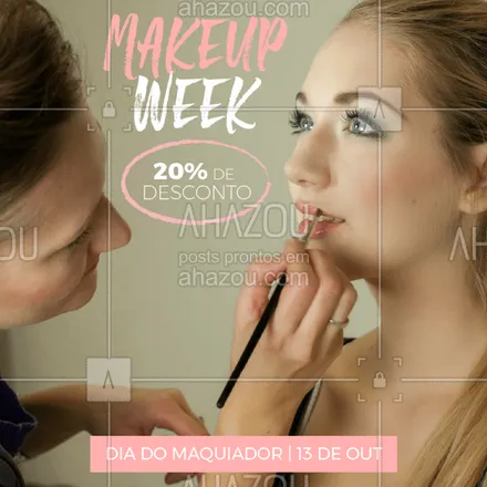 posts, legendas e frases de maquiagem para whatsapp, instagram e facebook: Na semana do maquiador, venha fazer sua make com 20% de desconto! 
#diadomaquiador #ahazou #make