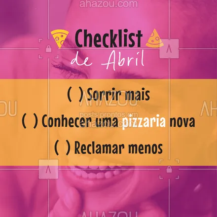 posts, legendas e frases de pizzaria para whatsapp, instagram e facebook: Abril começando, que tal seguir essa Checklist pra ter um mês incrível? Conta pra gente como está sua lista!
? #motivacional #ahazoutaste #checklist #abril 
