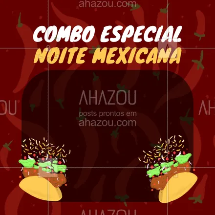 posts, legendas e frases de cozinha mexicana para whatsapp, instagram e facebook: Faça sua noite mexicana sem sair de casa pedindo nosso combo especial! Delivery: (inserir contato) #comidamexicana #texmex #delivery #ahazoutaste #noitemexicana #cozinhamexicana #combo