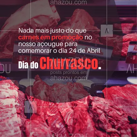 posts, legendas e frases de açougue & churrasco para whatsapp, instagram e facebook: O dia do churrasco, 24 de abril, pede promoção de carnes para comemorar. No nosso açougue você encontra os melhores preços para celebrar essa data deliciosa à caráter: comendo um churrasquinho. 

#açougue  #barbecue  #churrasco #ahazoutaste #churrascoterapia  #meatlover #churrasquinho #promocional #diadochurrasco #promoção #24deabril