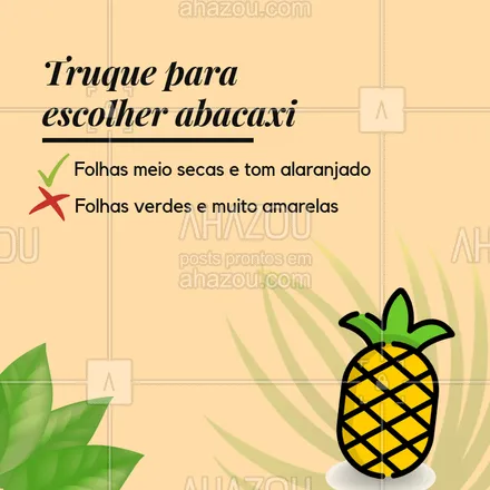 posts, legendas e frases de saudável & vegetariano para whatsapp, instagram e facebook: Olha a dica do dia pra escolher o melhor abacaxi ;) #frutaria #ahazou #feira #fruta