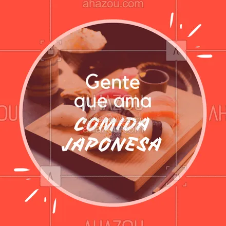 posts, legendas e frases de cozinha japonesa para whatsapp, instagram e facebook: Marca aquele(a) amigo(a) que ama um japa! #japa #comidajaponesa #ahazou