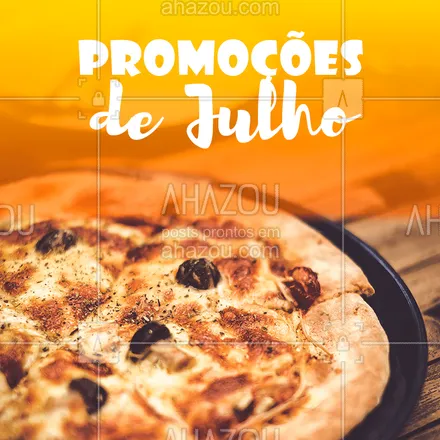 posts, legendas e frases de pizzaria para whatsapp, instagram e facebook: Julho chegou! Aproveite nossas promos do mês ? #promoçao #ahazoutaste #Julho