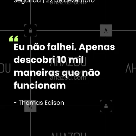 posts, legendas e frases de  para whatsapp, instagram e facebook: Cada erro é um degrau a menos na escada para a solução correta. #persistencia #thomasedison #inventor #foco
