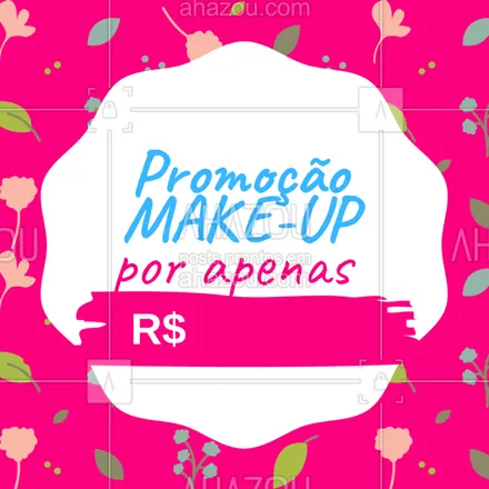 posts, legendas e frases de maquiagem para whatsapp, instagram e facebook: Esta promoção está imperdível, venha fazer sua maquiagem por apenas R$ ______
#Make #ahazou #maquiagem #promoção