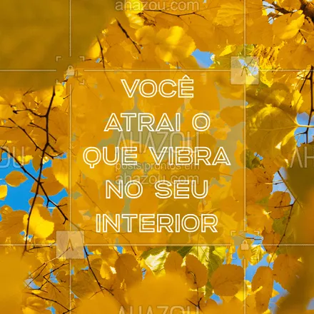 posts, legendas e frases de posts para todos para whatsapp, instagram e facebook: Vibre somente coisas boas! #vibracao #energia #ahazou #inspiracao