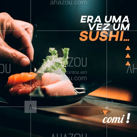 posts, legendas e frases de cozinha japonesa para whatsapp, instagram e facebook: Não resisti ! ? #ahazou #comidajaponesa #sushi