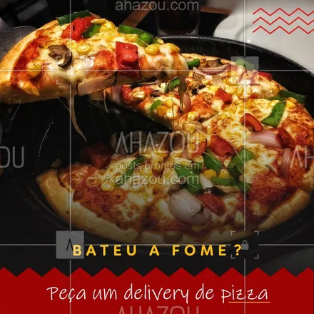 posts, legendas e frases de pizzaria para whatsapp, instagram e facebook: Se a fome bater não perca tempo, peça um delivery de pizza, ligue pra gente e faça seu pedido. #Delivery #Ahazou #Pizza