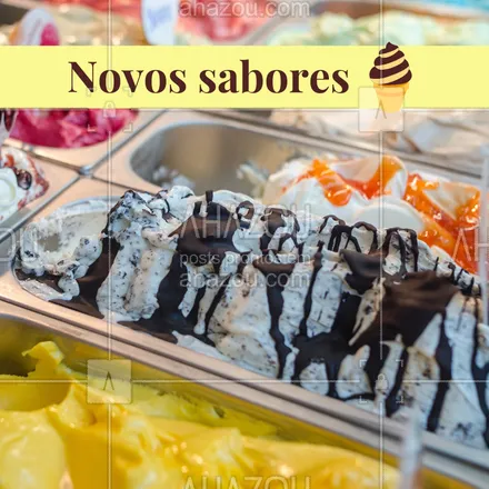 posts, legendas e frases de gelados & açaiteria para whatsapp, instagram e facebook: Temos novos sabores de sorvete, venha descobrir quais são! #sorvete #ahazou #novossabores #sorveteria #doce #sabores