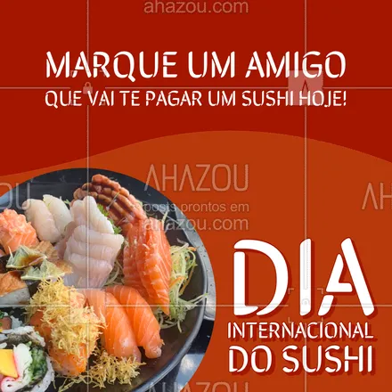 posts, legendas e frases de cozinha japonesa para whatsapp, instagram e facebook: Não vale negar em ?
Peça já pelo nosso delivery e tenha um Feliz Dia Internacional do Sushi.

#ahazoutaste  #sushidelivery  #sushitime  #japanesefood  #comidajaponesa  #sushilovers #diadosushi